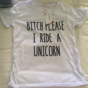 Bitch please I ride a Unicorn Plain white T-shirt
